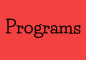 Programs